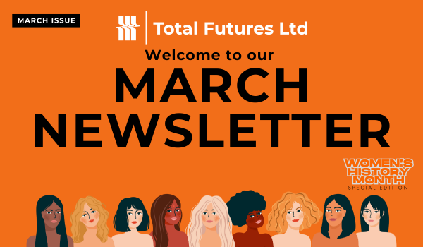 Welcome to our March Newsletter